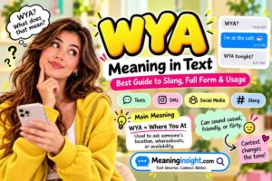 WYA Meaning in Text: Definition, Slang Uses & Real Examples